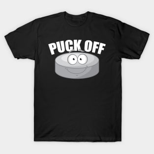 Puck off T-Shirt